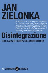 book Disintegrazione. Come salvare l'Europa dall'Unione Europea