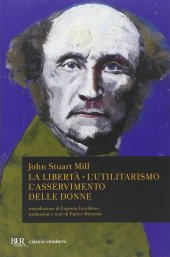 book La libertà. L'utilitarismo. L'asservimento delle donne