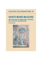 book Sainte-Marie-Majeure: Une basilique de Rome dans l’histoire de la ville et de son église (Ve-XIIIe siècle)