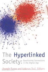 book The Hyperlinked Society: Questioning Connections In The Digital Age