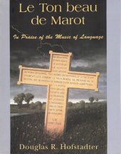 book Le Ton Beau de Marot: In Praise of the Music of Language