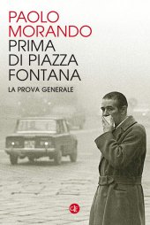 book Prima di Piazza Fontana. La prova generale