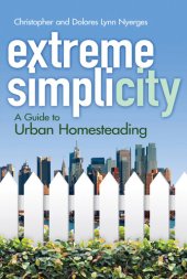 book Extreme Simplicity: A Guide to Urban Homesteading