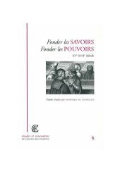 book Fonder les savoirs, fonder les pouvoirs, XVe-XVIIIe siècle