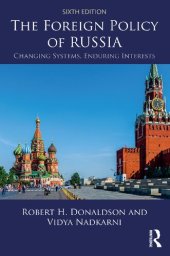 book The Foreign Policy of Russia: Changing Systems, Enduring Interests