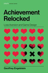 book Achievement Relocked: Loss Aversion and Game Design