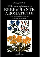 book Il libro completo delle erbe e piante aromatiche. Il loro uso in erboristeria, cucina e profumeria