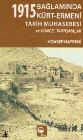 book 1915 Bağlamında Kürt-Ermeni Tarih Muhasebesi ve Güncel Tartışmalar