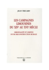 book Les campagnes limousines du XIVe au XVIe siècle: Originalité et limites d'une reconstruction rurale