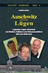 book Auschwitz-Lügen—Legenden, Lügen, Vorurteile von Medien, Politikern und Wissenschaftlern über den Holocaust