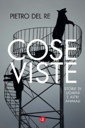 book Cose viste. Storie di uomini e altri animali