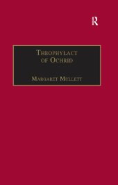 book Theophylact of Ochrid: Reading the Letters of a Byzantine Archbishop