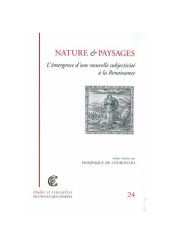 book Nature et paysages: L’émergence d’une nouvelle subjectivité à la Renaissance