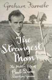 book The Strangest Man: The Hidden Life of Paul Dirac, Quantum Genius