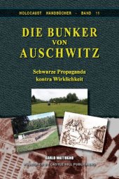 book Carlo Mattogno: Die Bunker von Auschwitz—Schwarze Propaganda kontra Wirklichkeit