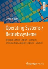 book Operating Systems/ Betriebssysteme Bilingual Edition: English - German/ Zweisprachige Ausgabe: Englisch - Deutsch