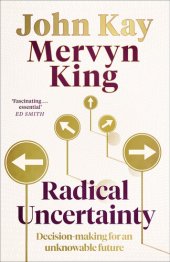 book Radical Uncertainty: Decision-making for an Unknowable Future