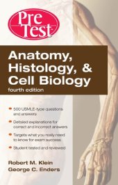 book Anatomy, Histology, & Cell Biology Pretest Self-Assessment &Anatomy, Histology, & Cell Biology Pretest Self-Assessment & Review, Fourth Edition Review, Fourth Edition