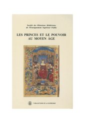 book Les princes et le pouvoir au Moyen Âge: XXIIIe Congrès de la SHMES (Brest, mai 1992)