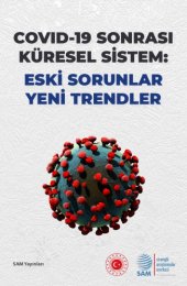 book Covid-19 Sonrası Küresel Sistem: Eski Sorunlar Yeni Trendler