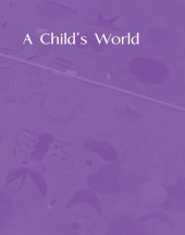 book A Child's World: Infancy Through Adolescence.