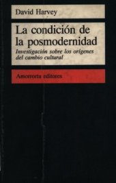 book La condición de la posmodernidad: investigación sobre los orígenes del cambio cultural