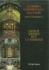 book La Bibbia commentata dai Padri. Antico Testamento: Giouè. Giudici. Rut. 1-2 Samuele