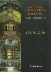 book La Bibbia commentata dai Padri. Antico Testamento: Genesi 12-50