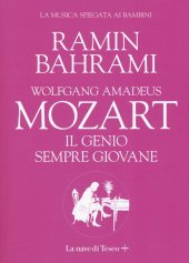 book Wolfgang Amadeus Mozart. Il genio sempre giovane