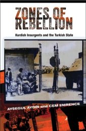 book Zones of rebellion : Kurdish insurgents and the Turkish state