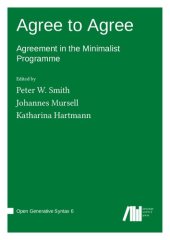 book Agree to Agree: Agreement in the Minimalist Programme