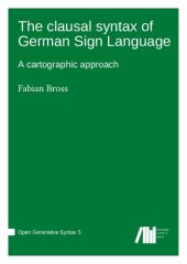 book The clausal syntax of German Sign Language: A cartographic approach