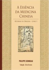 book A Essência da Medicina Chinesa - Livro 1