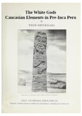 book The White Gods: Caucasian Elements in Pre-Inca Peru