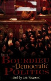 book Pierre Bourdieu and democratic politics : the mystery of ministry