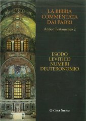 book La Bibbia commentata dai Padri. Antico Testamento. Edoso, Levitico, Numeri, Deuteronomio