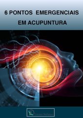 book Seis pontos emergenciais em Acupuntura