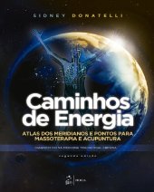 book Caminhos de Energia - Atlas dos Meridianos e Pontos para Massoterapia e Acupuntura