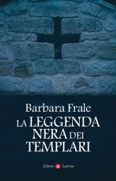 book La leggenda nera dei templari