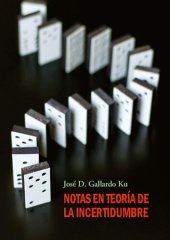 book Notas en teoría de la incertidumbre (Notes on a Theory of Uncertainty)