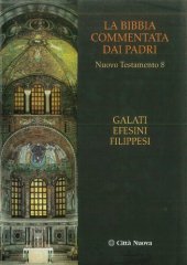 book La Bibbia commentata dai Padri. Nuovo Testamento: Galati. Efesini. Filippesi