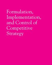 book Formulation Implementation, and Control of Competitive Strategy [With Access Code for Business Week Subscription]