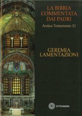 book La Bibbia commentata dai Padri. Antico testamento: Geremia. Lamentazioni