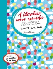 book A literatura como remédio: os clássicos e a saúde da alma