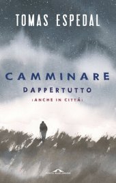 book Camminare. Dappertutto (anche in città)