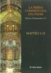 book La Bibbia commentata dai Padri. Nuovo Testamento: Matteo 1-13