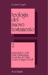 book Teologia del Nuovo Testamento. Molteplicità e unità della testimonianza apostolica di Cristo