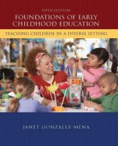 book Foundations of Early Childhood Education: Teaching Children in a Diverse Society