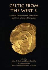 book Celtic from the West 3: Atlantic Europe in the Metal Ages ― Questions of Shared Language