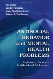 book Antisocial Behavior and Mental Health Problems: Explanatory Factors in Childhood and Adolescence